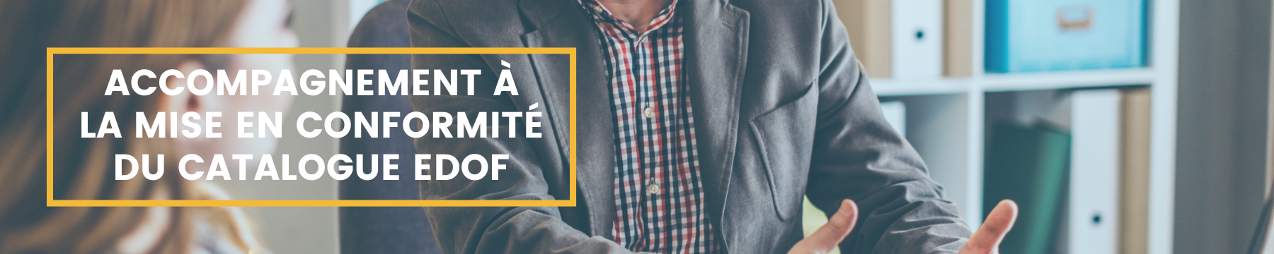 Accompagnement à la mise en conformité du catalogue EDOF