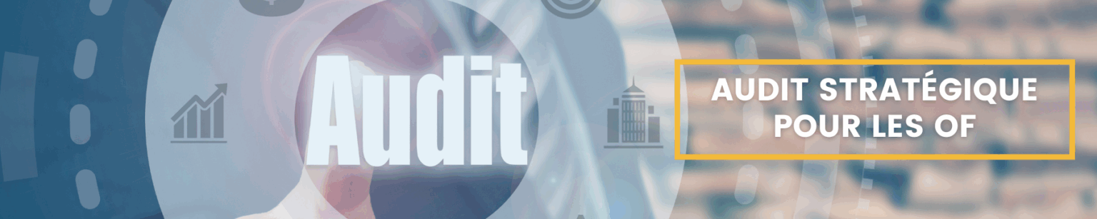 Audit stratégique pour les OF