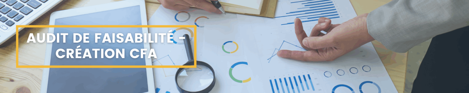 Prestation Audit de faisabilité - Création CFA
