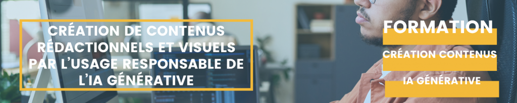 Formation Création de contenus rédactionnels et visuels par l’usage responsable de l’IA générative